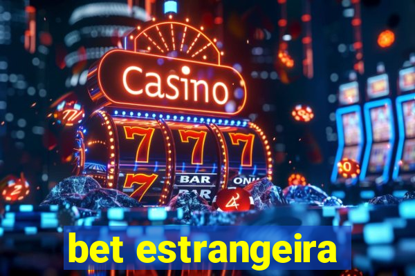 bet estrangeira